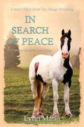 In Search Of Peace: A Prequel to The Horses Know Trilogy - Paperback