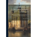 The Works Of Lord Macaulay, Complete: History Of England - Paperback
