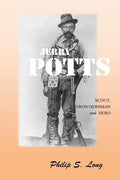 Jerry Potts: Scout, Frontiersman and Hero - Paperback