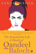 Sensational Life And Death Of Qandeel Baloch - Hardcover
