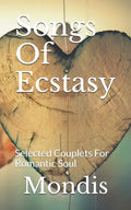 Songs Of Ecstasy: Selected Couplets For Romantic Soul - Paperback