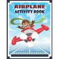 Airplane Activity Book: Airplane Fun Game For Kids Coloring, dot to dot, Mazes, Puzzles and More - Paperback