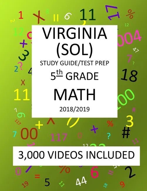 5th Grade VIRGINIA SOL, 2019 MATH, Test Prep: : 5th Grade VIRGINIA STANDARDS of LEARNING 2019 MATH Test Prep/Study Guide - Paperback