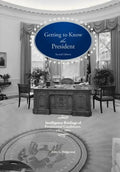 Getting to Know the President: Intelligence Briefings of Presidential Candidates, 1952-2004 - Paperback