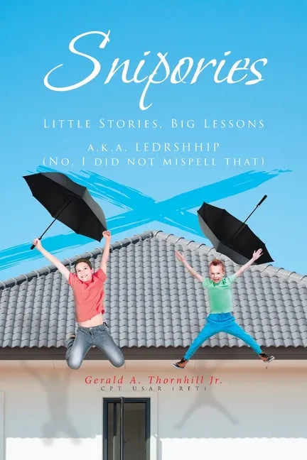 Snipories: Little Stories Big Lessons - Paperback