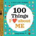 A Self-Love Journal: 100 Things I Love about Me - Paperback