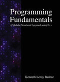 Programming Fundamentals: A Modular Structured Approach using C++ - Hardcover