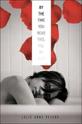 By the Time You Read This, I'll Be Dead - Hardcover