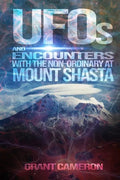 UFOs and Encounters with the Non-Ordinary at Mount Shasta - Paperback
