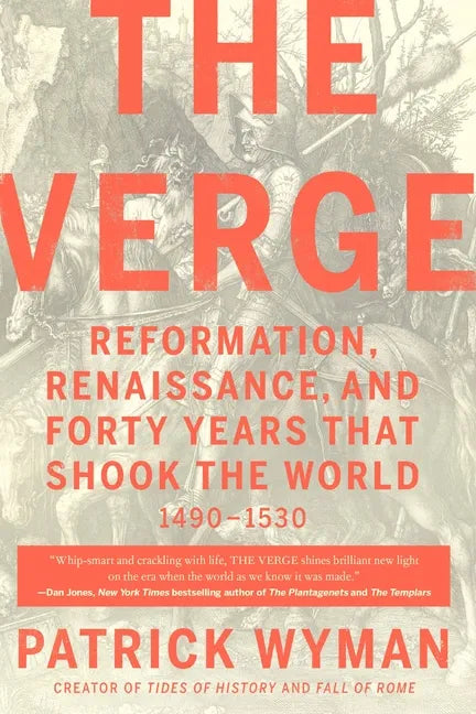 The Verge: Reformation, Renaissance, and Forty Years That Shook the World - Paperback