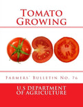 Tomato Growing: Farmers' Bulletin No. 76 - Paperback