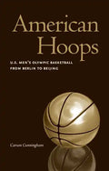 American Hoops: U.S. Men's Olympic Basketball from Berlin to Beijing - Paperback