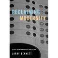 Reclaiming Modernity: Essays on a Paradoxical Nostalgia - Paperback
