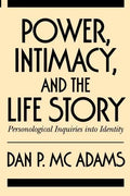 Power, Intimacy, and the Life Story: Personological Inquiries Into Identity - Paperback