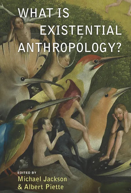 What Is Existential Anthropology? - Paperback