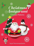 Christmas Amigurumi: Crochet Patterns - Hardcover