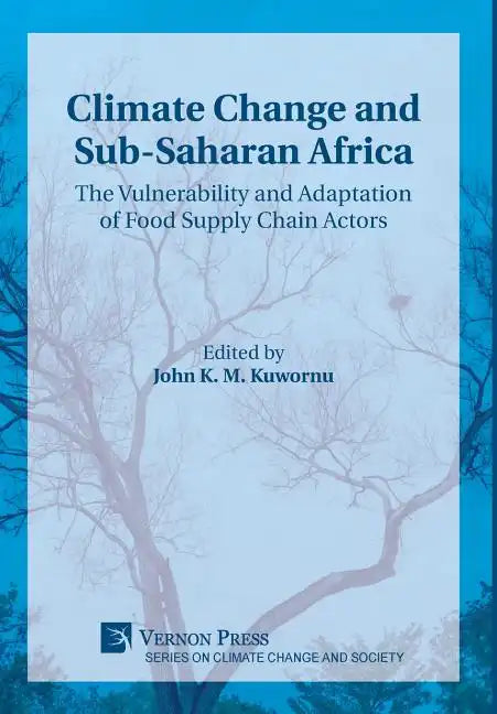 Climate Change and Sub-Saharan Africa: The Vulnerability and Adaptation of Food Supply Chain Actors - Hardcover