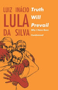 Truth will Prevail: Why I Have Been Condemned - Paperback