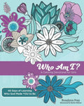 Who Am I?: A Coloring Devotional for Girls 40 Days of Learning Who God Made You to Be - Paperback