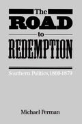 The Road to Redemption: Southern Politics, 1869-1879 - Paperback