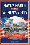 Maye's March for Women's Votes - Paperback