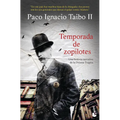 Temporada de Zopilotes: Una Historia Narrativa de la Decena Trágica / Season of Vultures - Paperback