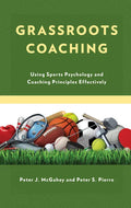 Grassroots Coaching: Using Sports Psychology and Coaching Principles Effectively - Paperback