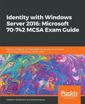 Identity with Windows Server 2016: Microsoft 70-742 MCSA Exam Guide - Paperback