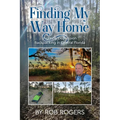 Finding My Way Home: Fighting Depression Backpacking in Central Florida - Paperback