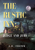 The Rustic Inn: Judge and Jury - Hardcover