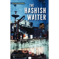 The Hashish Waiter - Hardcover