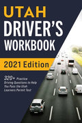 Utah Driver's Workbook: 320+ Practice Driving Questions to Help You Pass the Utah Learner's Permit Test - Paperback