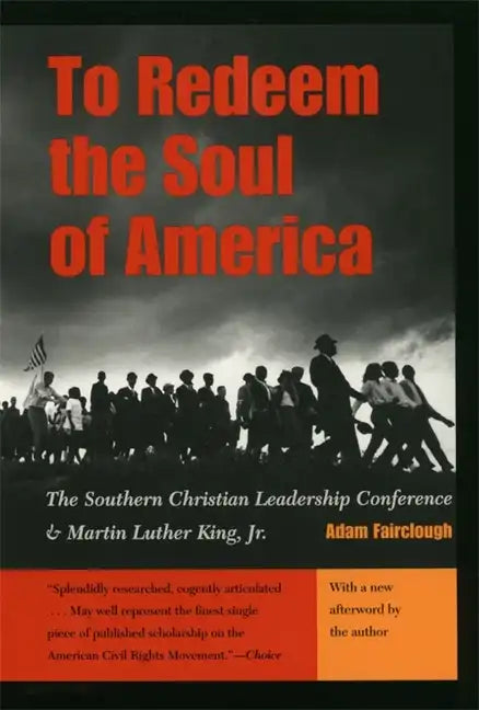 To Redeem the Soul of America: The Southern Christian Leadership Conference and Martin Luther King, Jr. - Paperback