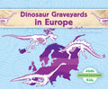 Dinosaur Graveyards in Europe - Library Binding