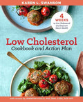 The Low Cholesterol Cookbook and Action Plan: 4 Weeks to Cut Cholesterol and Improve Heart Health - Paperback