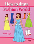 how to draw fashion world: drawing books fo children and how to draw step by step - Paperback
