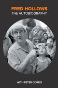 Fred Hollows: The Autobiography - Paperback