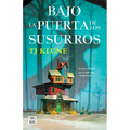 Bajo La Puerta de Los Susurros / Under the Whispering Door - Paperback