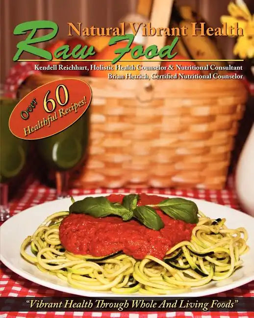 Natural Vibrant Health - Raw Food - Paperback