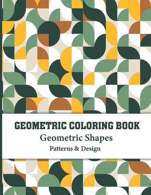 Geometric Coloring Book: Gorgeous Geometric Designs and Patterns for color and create - Paperback
