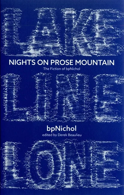Nights on Prose Mountain: The Fiction of Bpnichol - Paperback