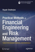 Practical Methods of Financial Engineering and Risk Management: Tools for Modern Financial Professionals - Paperback