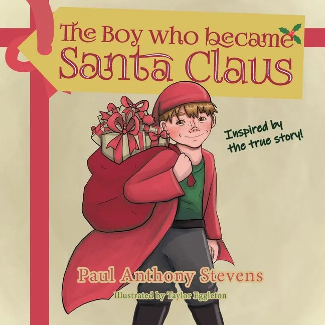 The Boy who became Santa Claus: Inspired by the true story! - Paperback