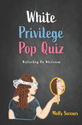 White Privilege Pop Quiz: Reflecting on Whiteness - Paperback