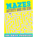 Mazes For Kids 100 Easy Puzzles: Mazes Activity book for kids Workbook for Games, Puzzles, and Problem-Solving Large-Print Easy Mazes Puzzles - Paperback