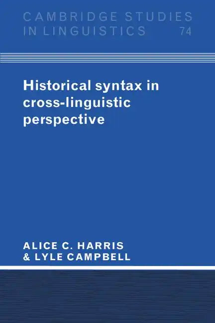 Historical Syntax in Cross-Linguistic Perspective - Paperback
