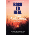 Born to Heal: The Amazing True Story of Mr. A and the Astounding Art of Healing with Life Energies - Paperback