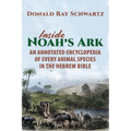 Inside Noah's Ark: An Annotated Encyclopedia of Every Animal Species in the Hebrew Bible - Paperback