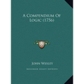 A Compendium Of Logic (1756) - Hardcover