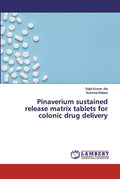 Pinaverium sustained release matrix tablets for colonic drug delivery - Paperback